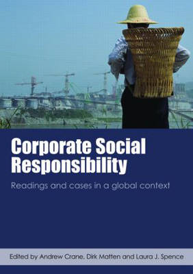 Corporate Social Responsibility: Readings and Cases in a Global Context (Paperback)