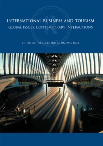 International Business and Tourism: Global Issues, Contemporary Interactions - Routledge International Series in Tourism, Business and Management (Paperback)