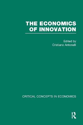 The Economics of Innovation - Critical Concepts in Economics (Hardback)