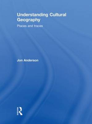 Understanding Cultural Geography (Hardback)