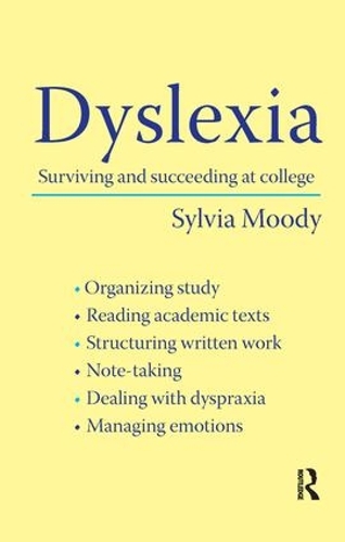 Dyslexia: Surviving and Succeeding at College (Paperback)