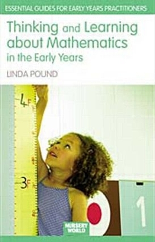 Thinking and Learning About Mathematics in the Early Years - Essential Guides for Early Years Practitioners (Hardback)