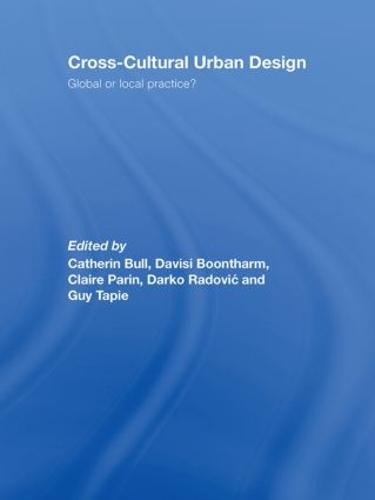 Cross-Cultural Urban Design: Global or Local Practice? (Hardback)