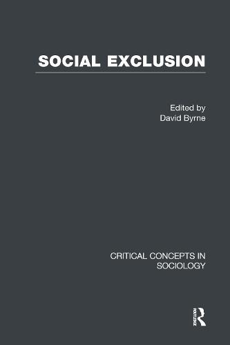 Social Exclusion - Critical Concepts in Sociology (Hardback)
