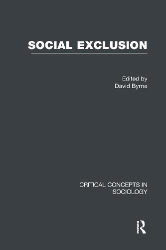 Social Exclusion - Critical Concepts in Sociology (Hardback)