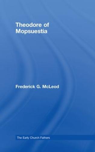 Theodore of Mopsuestia - The Early Church Fathers (Hardback)