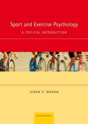 Sport and Exercise Psychology: A Critical Introduction (Paperback)