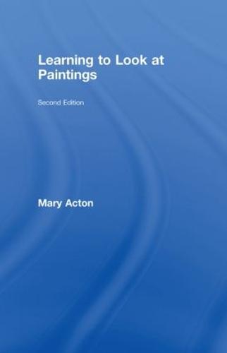 Learning to Look at Paintings (Hardback)