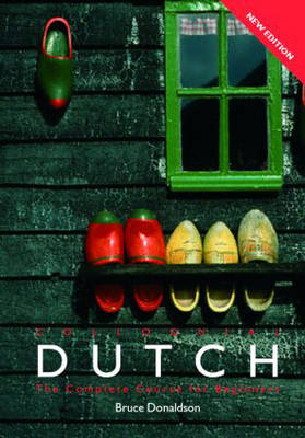 Colloquial Dutch: A Complete Language Course - Colloquial Series v. 10 (Paperback)