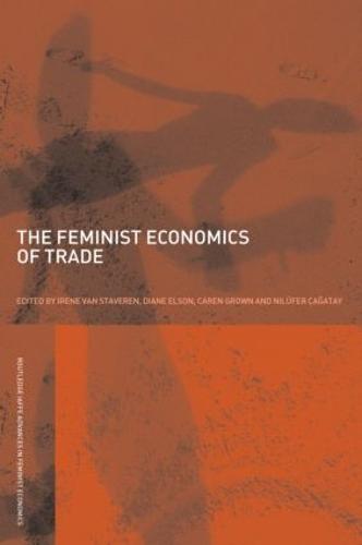 The Feminist Economics of Trade - Routledge IAFFE Advances in Feminist Economics (Paperback)