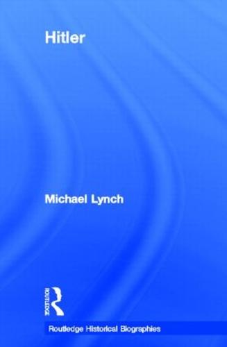 Hitler - Routledge Historical Biographies (Hardback)