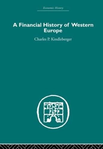 A Financial History of Western Europe - Economic History (Paperback)