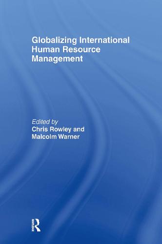 Globalizing International Human Resource Management (Hardback)