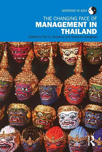The Changing Face of Management in Thailand - Working in Asia (Paperback)