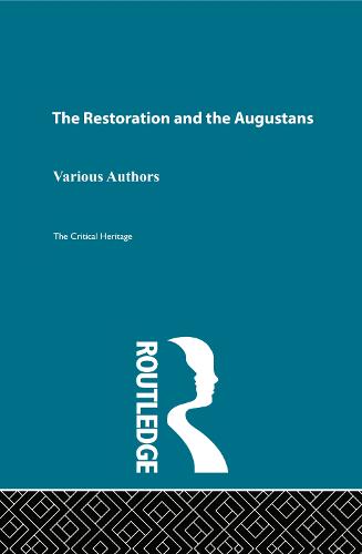 The Restoration and the Augustans: Critical Heritage Set (Hardback)