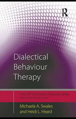 Dialectical Behaviour Therapy: Distinctive Features - CBT Distinctive Features (Hardback)