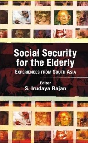 Social Security for the Elderly: Experiences from South Asia (Hardback)