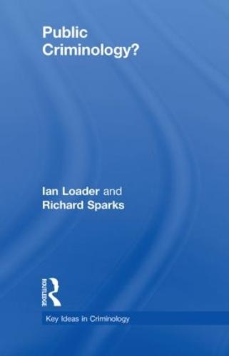 Public Criminology? - Key Ideas in Criminology (Hardback)