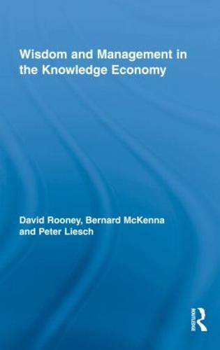 Wisdom and Management in the Knowledge Economy - Routledge Research in Strategic Management (Hardback)