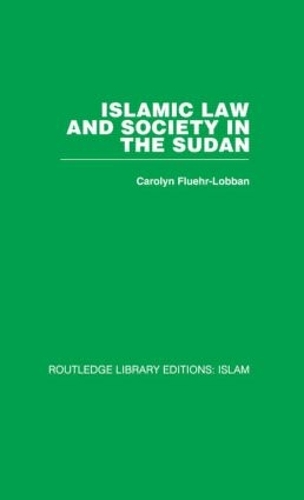 Islamic Law and Society in the Sudan (Hardback)