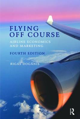 Flying Off Course: Airline economics and marketing (Paperback)