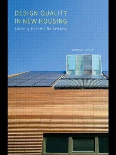 Design Quality in New Housing: Learning from the Netherlands (Paperback)