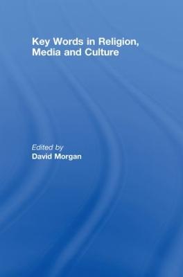 Key Words in Religion, Media and Culture (Hardback)