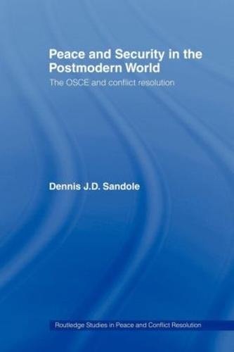Peace and Security in the Postmodern World: The OSCE and Conflict Resolution (Paperback)