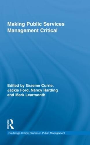 Making Public Services Management Critical - Routledge Critical Studies in Public Management (Hardback)