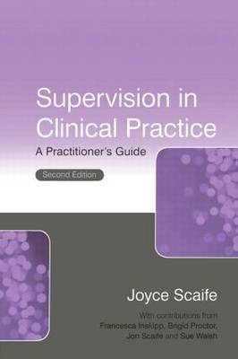 Supervision in Clinical Practice: A Practitioner's Guide (Paperback)