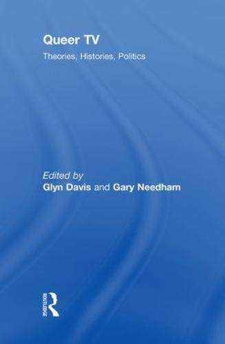 Queer TV: Theories, Histories, Politics (Hardback)