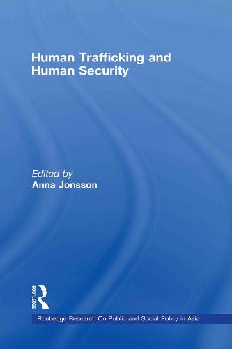 Human Trafficking and Human Security - Routledge Transnational Crime and Corruption (Hardback)