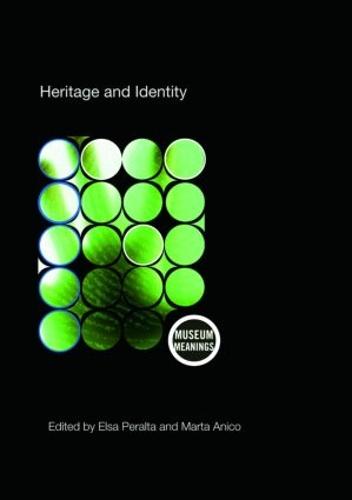 Heritage and Identity: Engagement and Demission in the Contemporary World - Museum Meanings (Paperback)
