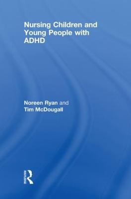 Nursing Children and Young People with ADHD (Hardback)
