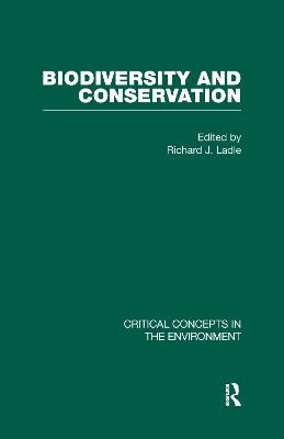 Biodiversity and Conservation - Critical Concepts in the Environment (Hardback)