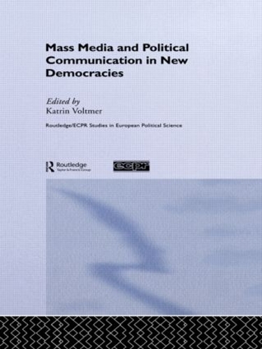 Mass Media And Political Communication In New Democracies By Katrin ...