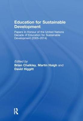 Education for Sustainable Development: Papers in Honour of the United Nations Decade of Education for Sustainable Development (2005-2014) (Hardback)