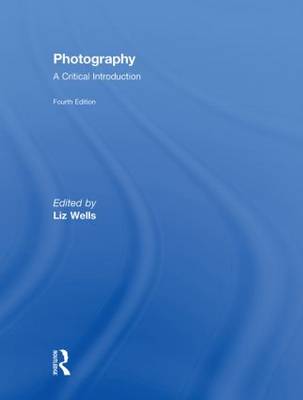 Photography: A Critical Introduction (Hardback)