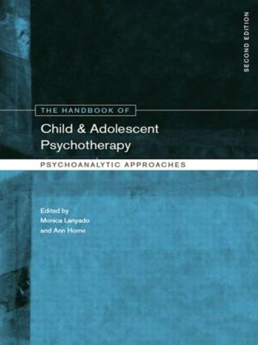 The Handbook of Child and Adolescent Psychotherapy: Psychoanalytic Approaches (Paperback)