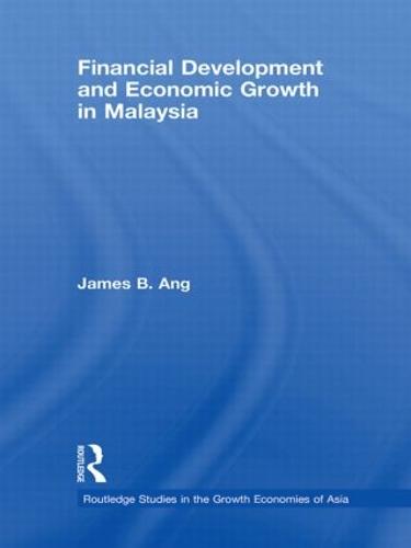 Financial Development and Economic Growth in Malaysia (Hardback)
