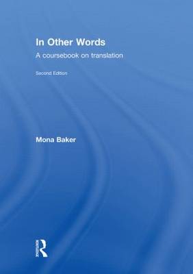 In Other Words: A Coursebook on Translation (Hardback)