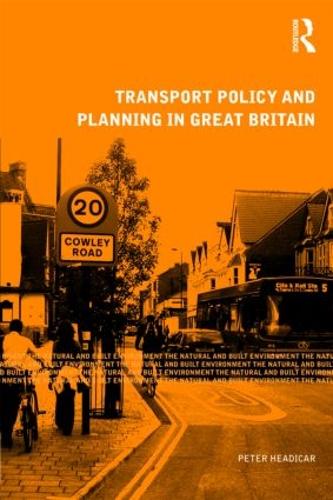 Transport Policy and Planning in Great Britain - Natural and Built Environment Series (Hardback)