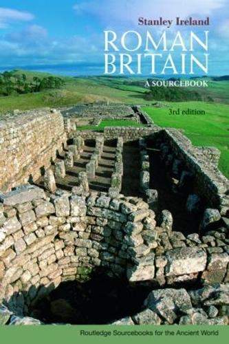 Roman Britain: A Sourcebook - Routledge Sourcebooks for the Ancient World (Paperback)