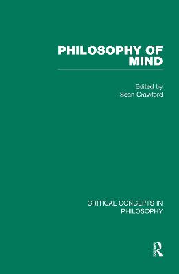 Philosophy of Mind - Critical Concepts in Philosophy (Hardback)