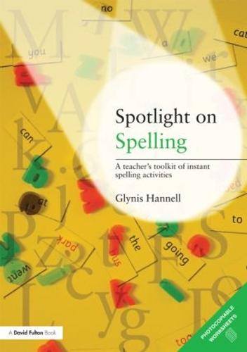 Cover Spotlight on Spelling: A Teacher's Toolkit of Instant Spelling Activities