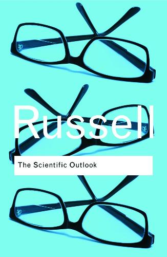 The Scientific Outlook - Routledge Classics (Paperback)