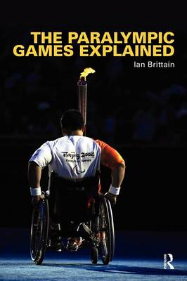 The Paralympic Games Explained (Paperback)