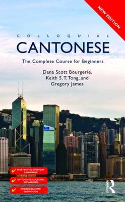 Colloquial Cantonese: The Complete Course for Beginners - Colloquial Series (Paperback)