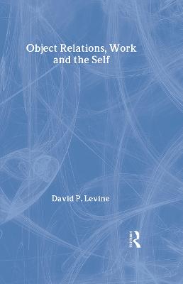 Object Relations, Work and the Self (Hardback)