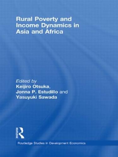 Rural Poverty and Income Dynamics in Asia and Africa - Routledge Studies in Development Economics (Hardback)